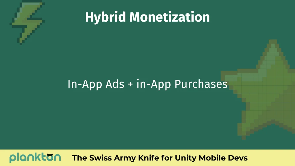 in-app ads plus in-app purchase is a hybrid model